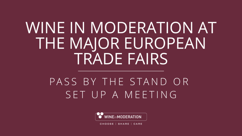Wine in Moderation at Europe’s leading wine trade fairs