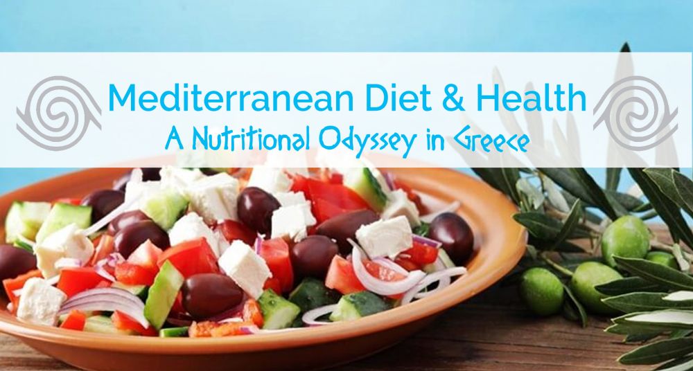 Mediterranean Diet & Health – a Nutritional Odyssey in Greece